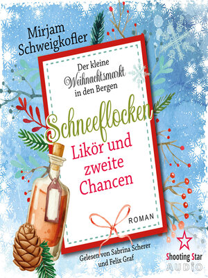 cover image of Schneeflocken, Likör und zweite Chancen--Der kleine Weihnachtsmarkt in den Bergen, Band 4 (ungekürzt)